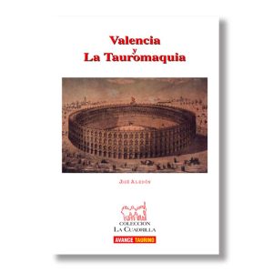 Valencia y La Tauromaquia